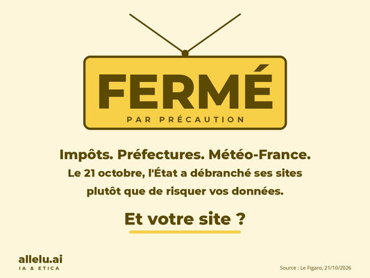 Panneau FERMÉ par précaution : impôts, préfectures, Météo-France débranchés le 21 octobre 2026. Et votre site ?